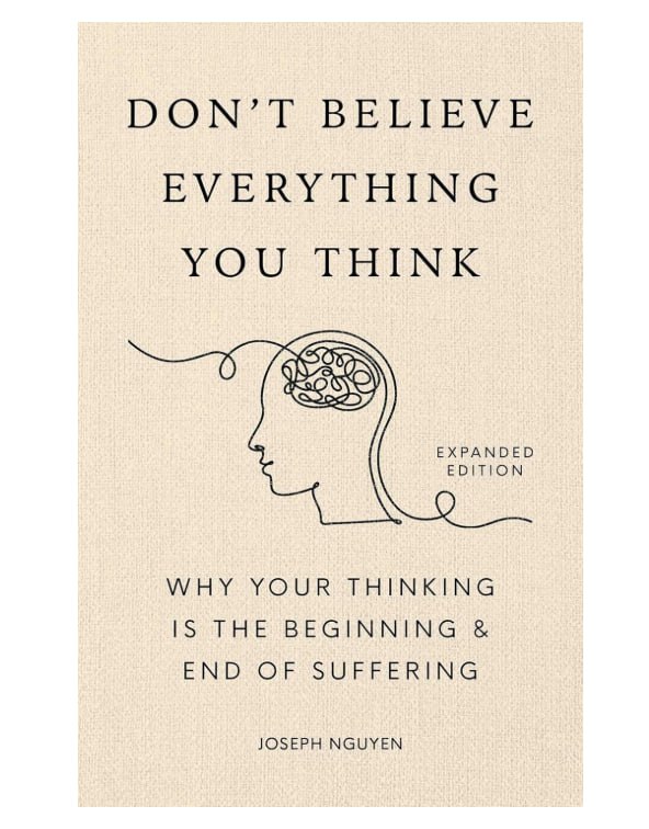 Don't Believe Everything You Think